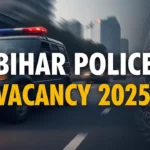 Bihar Police Vacancy 2025 Recruitment
